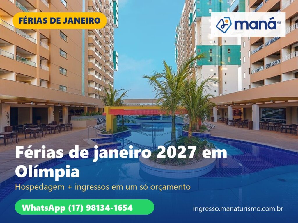 Férias de janeiro 2027 em Olímpia com a Maná Turismo